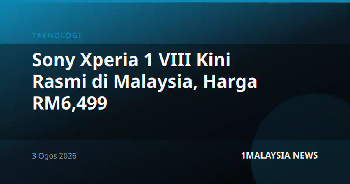 Sony Xperia 1 VIII Kini Rasmi di Malaysia, Harga RM6,499